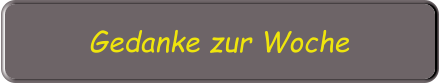 Gedanke zur Woche